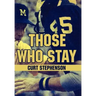 Those Who Stay