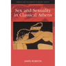 Sex and Sexuality in Classical Athens
