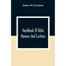 Handbook Of Bible Manners And Customs