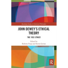 John Dewey's Ethical Theory: The 1932 Ethics