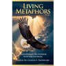 Living Metaphors, Enlightening The Superior with The Inferiors