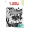 The Business of Goat Herding: Specialty Dairy, Natural Herd Health, + More