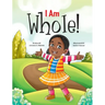 I Am Whole!