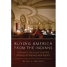 Buying America from the Indians: Johnson v. McIntosh and the History of Native Land Rights