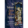 The Traditional Latin Mass Explained