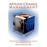 Applied Change Management: Approaches to Organizational Change and Transformation