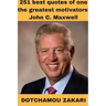 251 best quotes of one the greatest motivators: John C. Maxwell