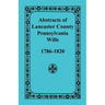 Abstracts of Lancaster County, Pennsylvania Wills, 1786-1820