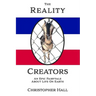 The Reality Creators: An Epic Fairytale About Life On Earth