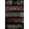 Love Seldom. Trust Never