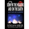 SIGNS IN THE HEAVENS and ON THE EARTH: ...Man's Days Are Numbered!