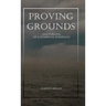 Proving Grounds: The Forging of a Complete Christian