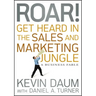 Roar! Get Heard in the Sales and Marketing Jungle: A Business Fable