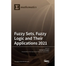 Fuzzy Sets, Fuzzy Logic and Their Applications 2021