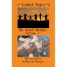 The Kindest People Who Do Good Deeds: Volume 1