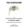 The Godfather of New England Stock Car Racing: D. Anthony Venditti
