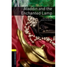 Oxford Bookworms Library: Aladdin and the Enchanted Lamp: Level 1: 400-Word Vocabulary