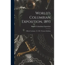 World's Columbian Exposition, 1893: Official Catalogue: Pt. XIV, Woman's Building