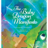 The Baby Dragon Manifesto