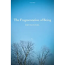 Fragmentation of Being