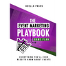 The Event Marketing Playbook - Everything You'll Ever Need to Know About Events: Strategies to Create Profitable Experiential Events and Make Your Bra