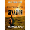 Invasion: A Post-Apocalyptic Survival Novel
