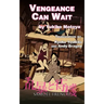 Vengeance Can Wait