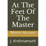 At The Feet Of The Master: J. Krishnamurti