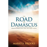 The Road to Damascus: Transformation for the Next Level
