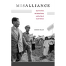 Misalliance: Ngo Dinh Diem, the United States, and the Fate of South Vietnam