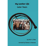 My Leather Life: Later Years