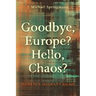 Goodbye, Europe? Hello, Chaos?: Merkel's Migrant Bomb