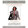 Dress Like a Million (on Considerably Less): A Trend-Proof Guide to Real Fashion