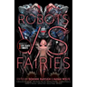 Robots vs. Fairies