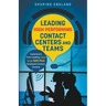Leading High Performing Contact Centers and Teams