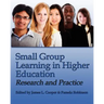 Small Group Learning in Higher Education: Research and Practice