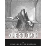 Legends of the Bible: The Life and Legacy of King Solomon