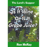 Is It Wine Or Is It Grape Juice?