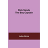 Dick Sands the Boy Captain
