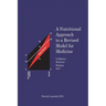 A Nutritional Approach to a Revised Model for Medicine: Is Modern Medicine Helping You?