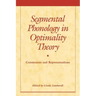 Segmental Phonology in Optimality Theory: Constraints and Representations