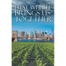 That Which Brings Us Together