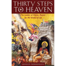 Thirty Steps to Heaven: The Ladder of Divine Ascent for All Walks of Life