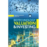 Biotechnology Valuation & Investing