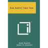 Karl Barth's Table Talk