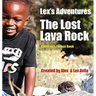 Lex's Adventures: The Lost Lava Rock