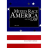 Mixed Race America and the Law: A Reader