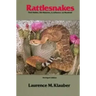 Rattlesnakes: Their Habits, Life Histories, and Influence on Mankind, Abridged Edition