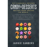 DIY Cannabis-Infused Candy & Desserts: Recipes From Around the World: Easy to Follow Recipe Guide for THC infused Candy, Ice-cream, Muffins, Cookies,