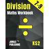 Division Maths Workbook for 7-9 Year Olds: Dividing Practice Worksheets - Word Problems - Word Searches KS2 Maths Book: Year 3 and Year 4- P4/P5 Grade
